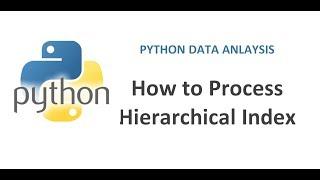 Python Pandas Tutorial 22 | How to Process Hierarchical Index