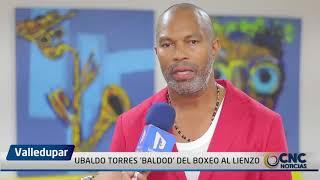 UBALDO TORRES 'BALDOD' DEL BOXEO AL LIENZO