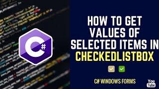 How To Get Values Of Selected Items In CheckedListBox [C#]