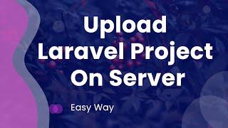 upload laravel  project on server with database setup (export and import)