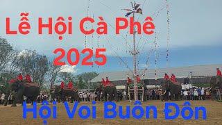 Lễ hội cà phê buôn mê thuột|| Hội Voi buôn đôn diễn tập Fastival cà phê 2025.