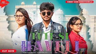 TUTI SI HAVELI  II SOBHIT SAINI KHURTIYAWALA (Official video)New Sad song 2022  #Khurtiyawala