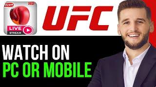 HOW TO WATCH UFC LIVE ON PC OR MOBILE 2024!(EASY METHOD)