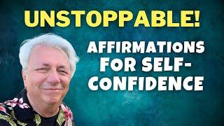 I AM Unstoppable Today! Morning Affirmations to Boost Self-Confidence