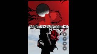 Original KJ VS Roblox KJ(Awaken all skills)