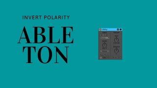 Invert Polarity in Ableton with Utility (Ableton Phase/Polarity Flip Tutorial)