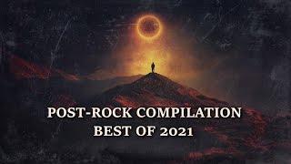 POST-ROCK COMPILATION (BEST OF 2021)