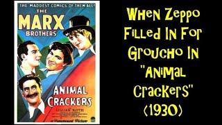 When Zeppo Filled In For Groucho In "Animal Crackers" (1930)