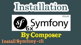 1. Symfony-6 Installation | By Composer | Symfony-cli