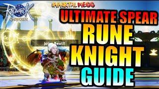 THE ULTIMATE RUNE KNIGHT GUIDE!! - [SPEAR] RAGNAROK ORIGIN