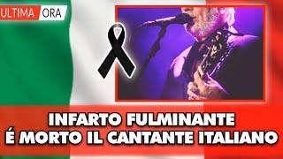 Drammatico lutto nella musica Italiana: é morto all'improvviso pochi minuti fa, era famosissimo.