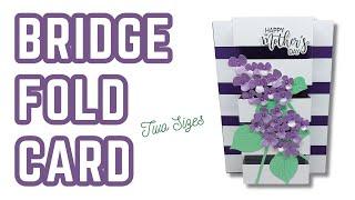 Squidgy Bridge Fold Card (Two Sizes!!!)