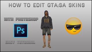 [GTA:SA] Tutorial - How to edit a skin using Photoshop!