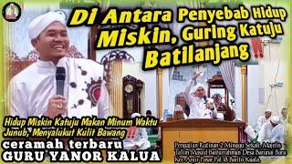 CERAMAH TERBARU.!!! Guru Yanor Kalua di Majelis Rutin Anjir Pasar || KATUJU GURING BATILANJANG ⁉️