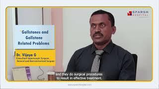 Gallstones and Gallstone Related Problems | SPARSH Hospital