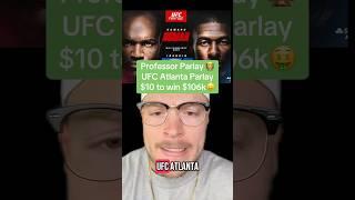 Could lowkey hit tho… #ufc #mma #ufcbetting #ufcparlay #ufcatlanta