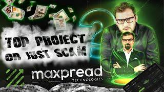 Maxpread - Reviews and Analysis // Descendant of Antares Trade and Cashbery? // Scam or not