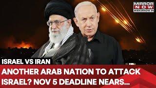 Israel Can Be Attacked From This Arab Nation? November 5 Countdown Nears | Israel Issues Big Warning