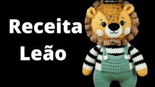 Receita Amigurumi Passo a Passo Grátis leão  Charmoso