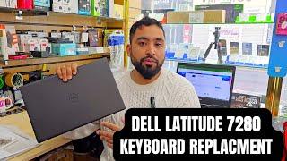 Dell Latitude 7280 Keyboard Replacement: Avoiding Common Mistakes