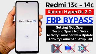 Xiaomi Redmi 13c | 14c HyperOs 2.0 : GOOGLE/FRP BYPASS Android 15 Without PC 2025 Latest Update