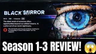 BLACK MIRROR Season 1-3 Review!!! ️