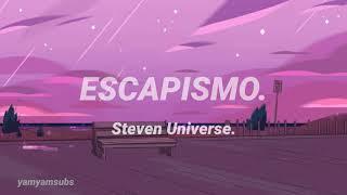 Escapismo - Steven Universe [Letra]