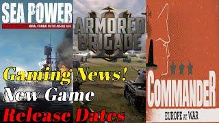 New Games | Sea Power | Commander: Europe at War | Armored Brigade 2 | News