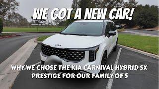 WE GOT A NEW CAR FOR OUR FAMILY OF 5! KIA CARNIVAL HYBRID SX PRESTIGE