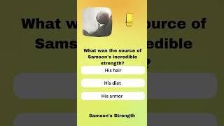 Bible Trivia - Samson's Strength