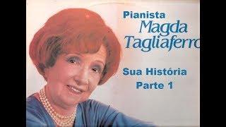 Magda Tagliaferro - O mundo dentro de um piano - Sua História - Parte 1