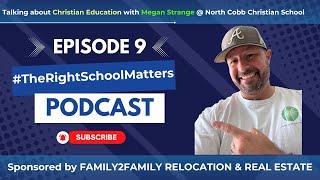 #therightschoolmatters Podcast - Episode 9 w/Megan Strange