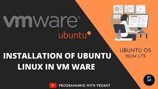 Installation of Linux in VMWare | Ubuntu OS 20.04LTS | 2021