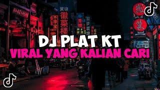 DJ PLAT KT VIRAL TIKTOK YANG KALIAN CARI 2024 JEDAG JEDUG MENGKANE