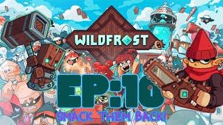 WildFrost (Deckbuilder Roguelike)  Ep:10 Smack Them Back!