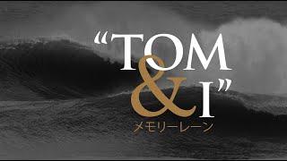 TOM & I - MEMORY LANE TRAILER | THE SURF FILMS 2024