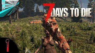 Let's Play 7 Days To Die (part 1 - Where Am I?)