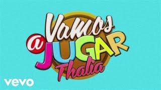 Thalia - Vamos a Jugar