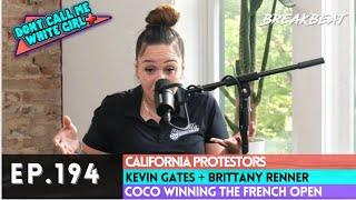 DCMWG Talks California Protests, The White House Breakup, Kevin Gates, The French Open and More!