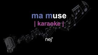 | karaoke | nej' | ma muse | paroles |