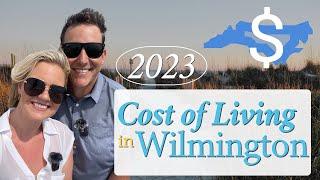 The TRUE Cost of Living in WILMINGTON  (Is it Affordable in 2023?)