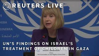 LIVE: UN committee presents findings on Israel's treatment of children in Gaza war