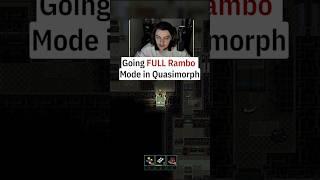 Going FULL Rambo Mode in Quasimorph!