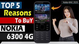 Top 5 Reasons To BuY Nokia 6300 4G in 2025! - Nokia KiNG 2025 ️