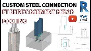 Quick way to create custom steel connection & Place Rebar footing in Revit 2021