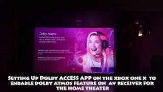 Setting Up Dolby Atmos on Xbox One X for our Home Theater! ( Dolby Access App)