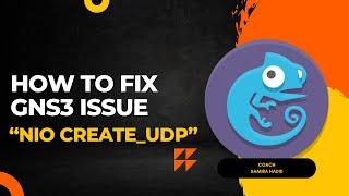 How to Resolve GNS3 Issue of :  "Dynamips error, 'nio create_udp' | Issue in Opening Saved Files