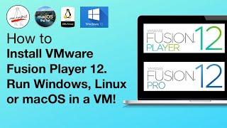 Install Windows, Linux or macOS on your Mac in a VM using VMware Fusion Player 12 for FREE!