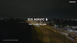 TEST DJI MAVIC 3 Update v01 00 0900 4K 25fps 1/25 D-LOG ISO1600