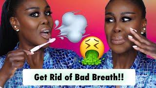  HOW TO GET RID OF BAD BREATH INSTANTLY!!!  AND HOW I WHITEN MY TEETH  | Fumi Desalu-Vold